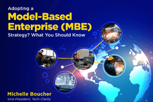 Adopting a Model-Based Enterprise (MBE) Strategy? (survey results)